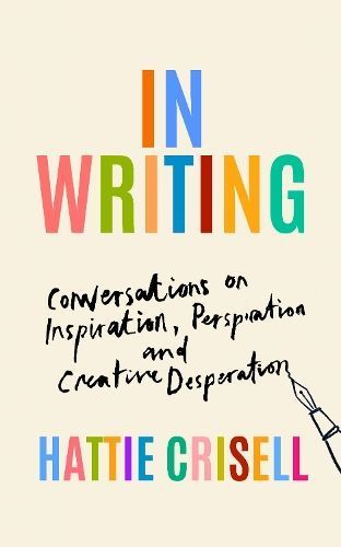 In Writing By Hattie Crisell 9781803510637 (Hardback)