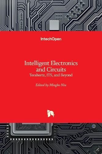 Intelligent Electronics and Circuits By Mingbo Niu 9781803550008
