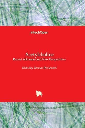 Acetylcholine By Thomas Heinbockel 9781803555973 (Hardback)