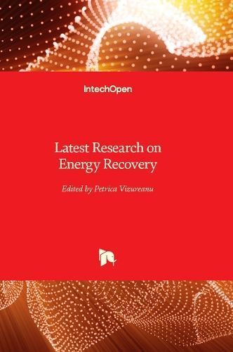 Latest Research on Energy Recovery By Petrica Vizureanu 9781803556093