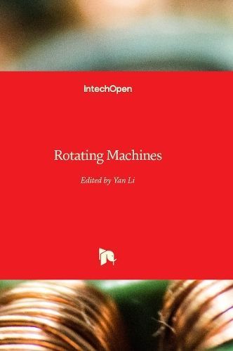 Rotating Machines By Yan Li 9781803557359 (Hardback)