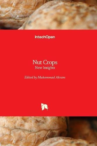 Nut Crops By Muhammad Akram 9781803566320 (Hardback)