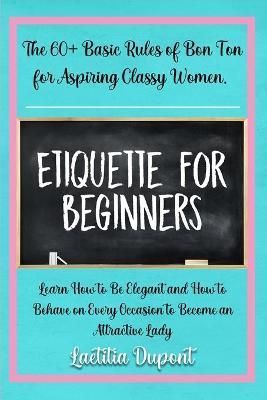 Etiquette for beginners By DuPont 9781803613154 (Paperback)