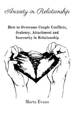 Anxiety in Relationship By Marta Evans 9781803618982 (Paperback)