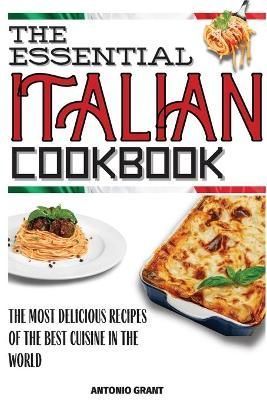 Essential Italian Cookbook By Grant 9781803650586 (Paperback)