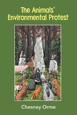 The Animals' Environmental Protest By Chesney Orme 9781803691183