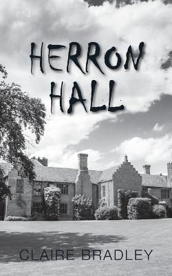 Herron Hall By Claire Bradley 9781803692418 (Paperback)