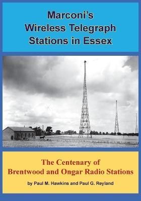 Marconi's Wireless Telegraph Stations in Essex 9781803693828