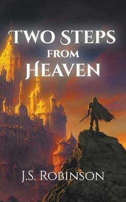 Two Steps from Heaven By J S Robinson 9781803695235 (Paperback)