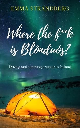 Where the F**k Is Blönduós? By Emma Strandberg 9781803697437