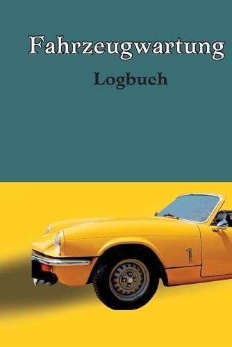 Logbuch für die Autowartung By Audrey 9781803846903 (Paperback)