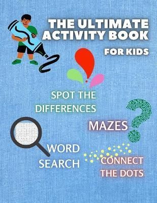 ULTIMATE ACTIVITY BOOK for KIDS ages 6-12 By Gibbs 9781803890142