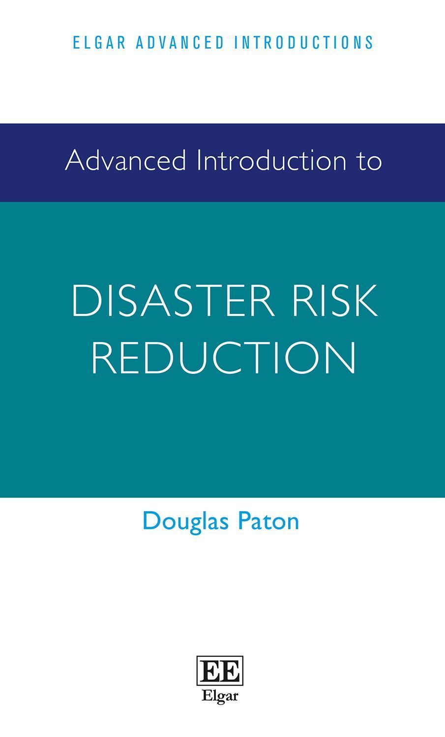 Advanced Introduction to Disaster Risk Reduction By Douglas Paton
