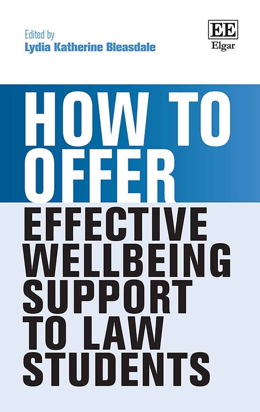 How to Offer Effective Wellbeing Support to Law Students 9781803920795