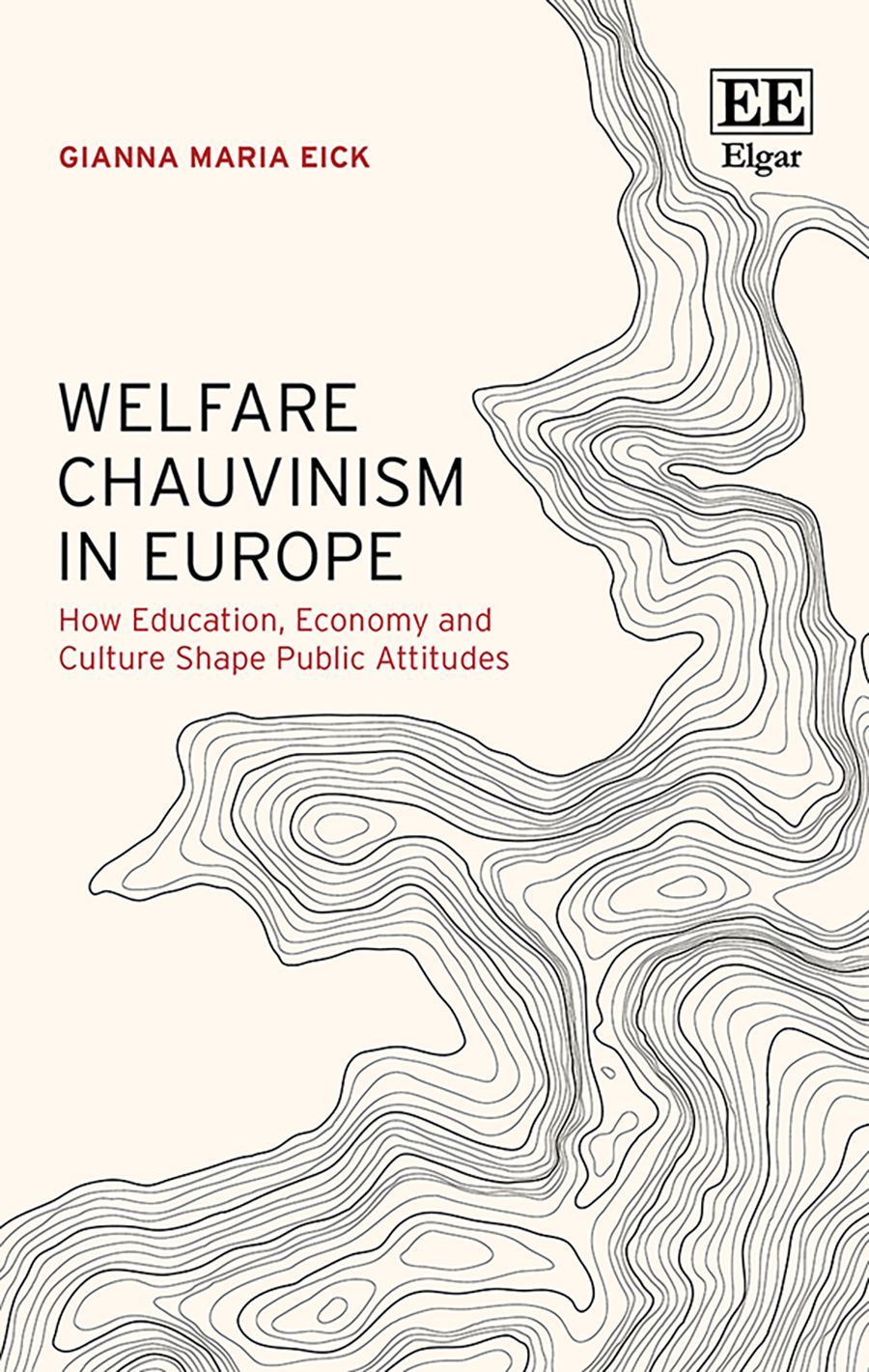 Welfare Chauvinism in Europe By Gianna M. Eick 9781803925523