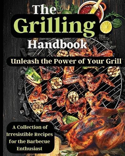 Grilling Handbook By Soto 9781803935294 (Paperback)