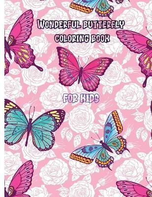 Wonderful butterfly coloring book for kids By Slimy Sofia (Paperback)