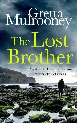 LOST BROTHER an absolutely gripping crime mystery full of twists