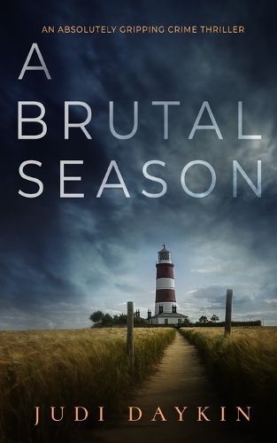 A BRUTAL SEASON an Absolutely Gripping Crime Thriller By Judi Daykin