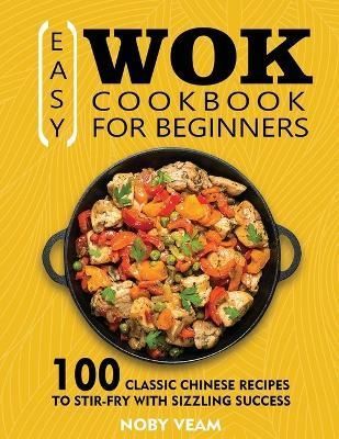 Easy Wok Cookbook for Beginners By Veam 9781804141090 (Paperback)