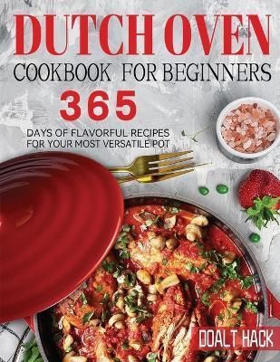 Dutch Oven Cookbook for Beginners By Hack 9781804142356 (Paperback)
