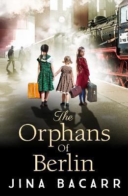 The Orphans of Berlin By Jina Bacarr 9781804153468 (Hardback)