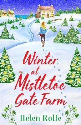 Winter at Mistletoe Gate Farm By Rolfe, Helen 9781804155967 (Hardback)