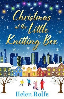 Christmas at the Little Knitting Box By Rolfe, Helen 9781804156070