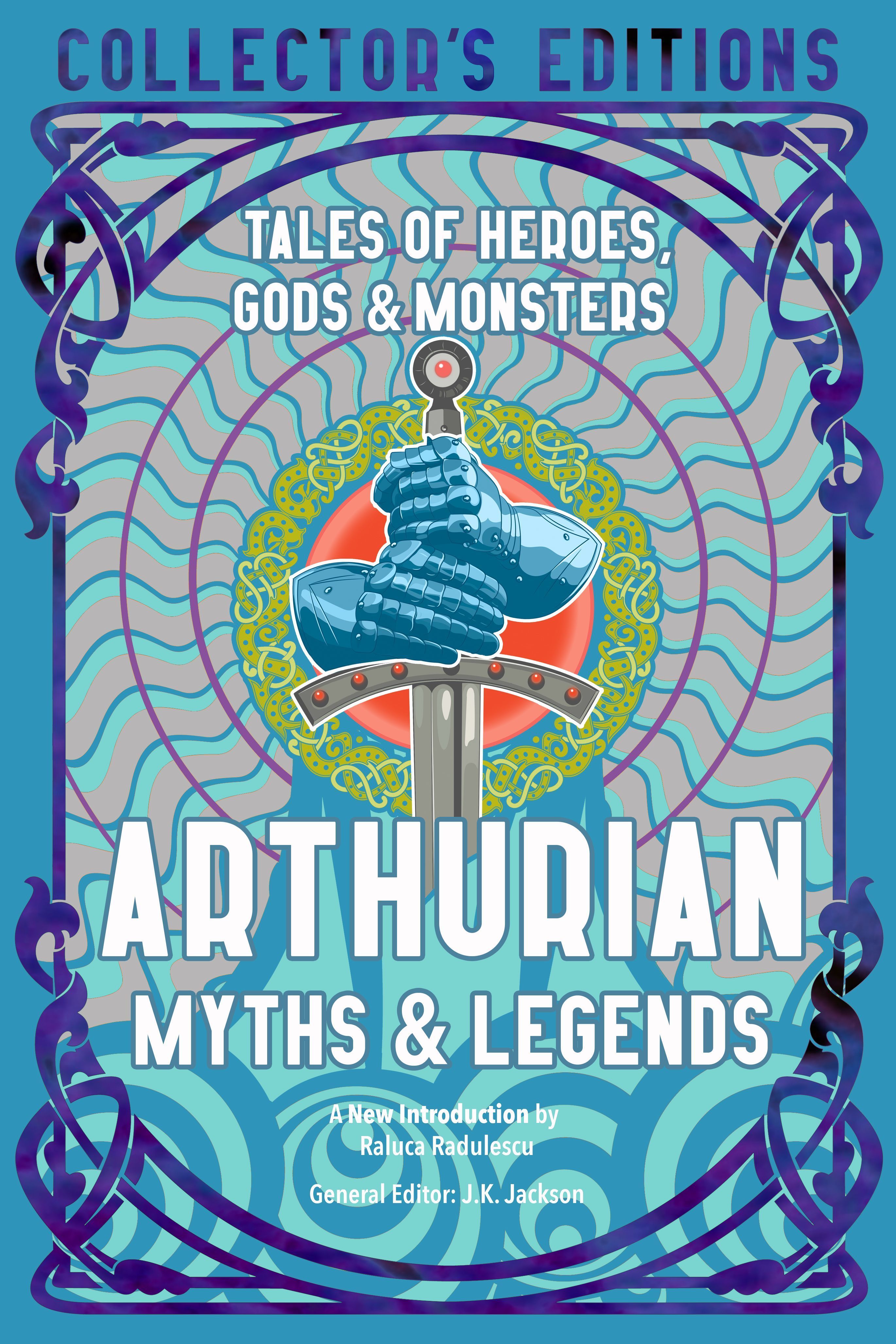 Arthurian Myths & Legends By Raluca Radulescu 9781804173282 (Hardback)