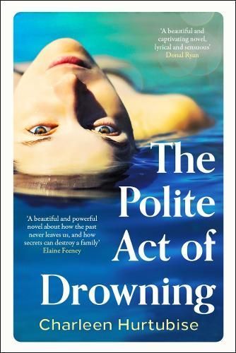 The Polite Act of Drowning By Charleen Hurtubise 9781804184912