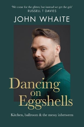 Dancing on Eggshells By John Whaite 9781804191491 (Hardback)