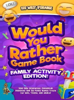 Would You Rather Game Book Family Activity Edition! 9781804211397