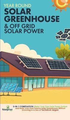Off Grid Solar Power & Year Round Solar Greenhouse 9781804211892