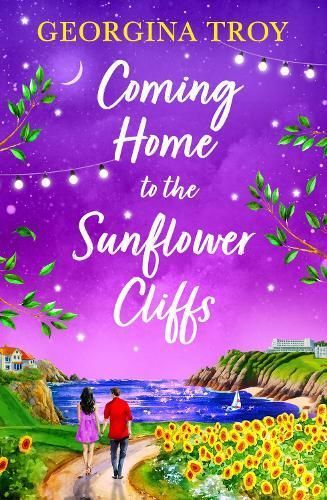 Coming Home to the Sunflower Cliffs By Georgina Troy 9781804261385