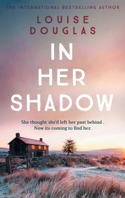In Her Shadow By Douglas 9781804261750 (Hardback)
