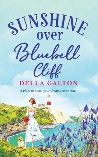 Sunshine Over Bluebell Cliff By Della Galton 9781804262061 (Hardback)