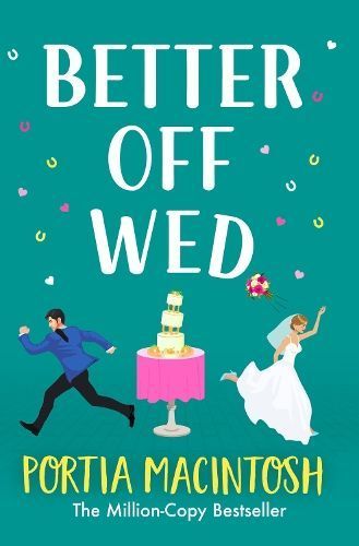 Better Off Wed By Portia MacIntosh 9781804266618 (Hardback)