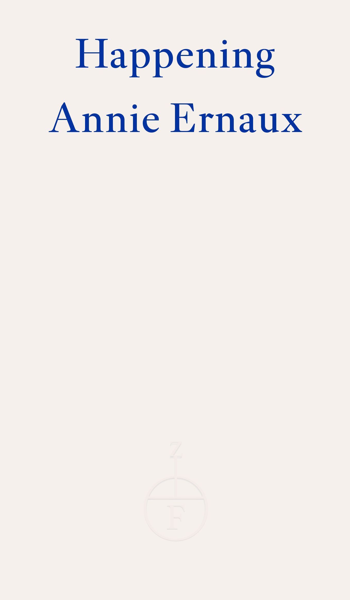 Happening ? WINNER OF THE 2022 NOBEL PRIZE IN LITERATURE 9781804270530
