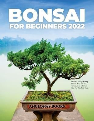 Bonsai for Beginners 2022 By Anglona's Books 9781804343494 (Paperback)