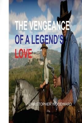 Vengeance of a Legend's Love By Woodward 9781804344286 (Paperback)