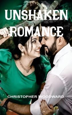 Unshaken Romance By Woodward 9781804345733 (Hardback)