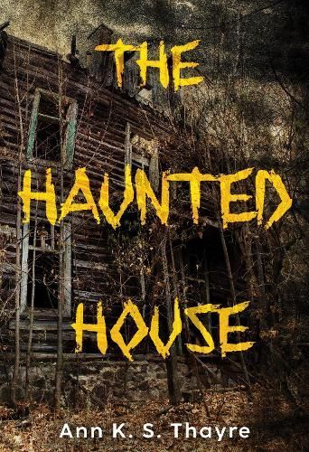 The Haunted House By Ann K. S. Thayre 9781804395714 (Paperback)