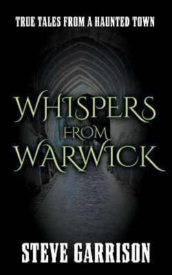 Whispers from Warwick By Steve Garrison 9781804430248 (Paperback)