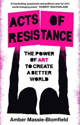 Acts of Resistance By Amber Massie-Blomfield 9781804440513 (Hardback)
