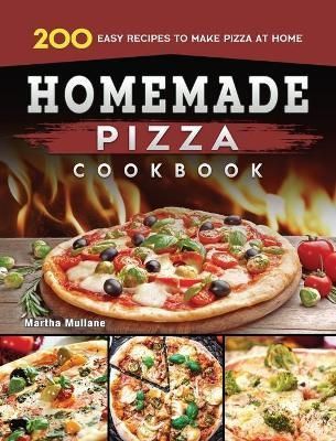 Homemade Pizza Cookbook By Mullane 9781804460924 (Hardback)