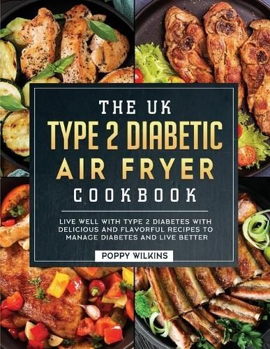 UK Type 2 Diabetic Air Fryer Cookbook By Wilkins 9781804461518