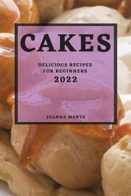 Cakes 2022 By Mertz 9781804501061 (Paperback)