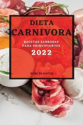 Dieta Carnivora 2022 By Blancos 9781804501351 (Paperback)