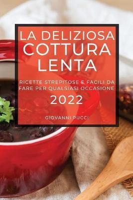 La Deliziosa Cottura Lenta 2022 By Giovanni Pucci 9781804503096