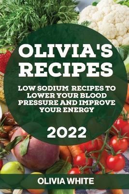 Olivia's Recipes 2022 By White 9781804506400 (Paperback)